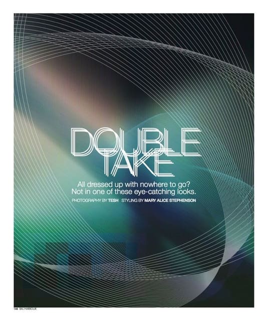 Double Take - Bal Harbour Magazine — Bal Harbour Magazine