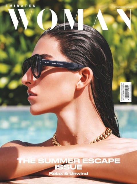 Emirates Woman 2021: The Summer Escape Issue — Emirates Woman