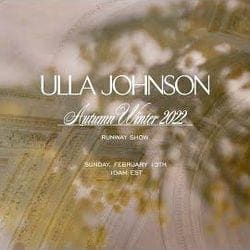 Ulla Johnson Autumn Winter 22 Show — Ulla Johnson