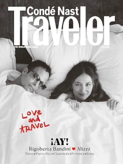 Conde Nast Traveler Spain March 2022 Cover: Love and Travel - Alizzz y Rigoberta Bandini — Conde Nast Traveler Spain