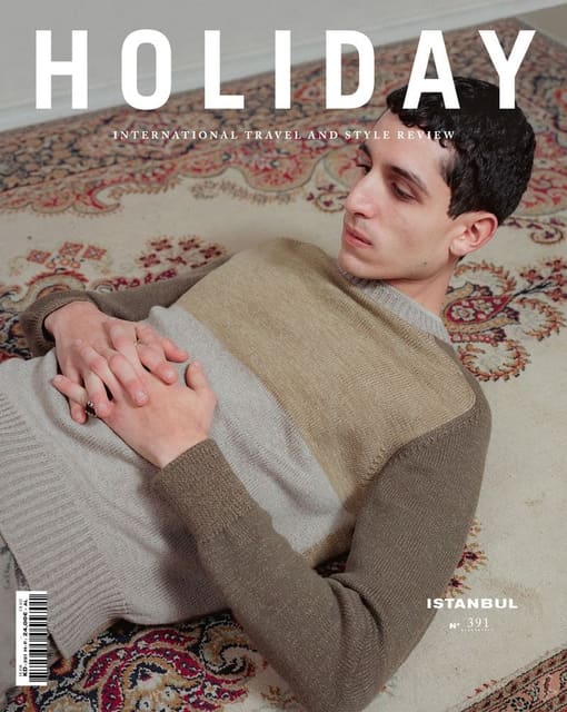 Holiday Magazine N°391: THE ISTANBUL ISS... — Holiday Magazine