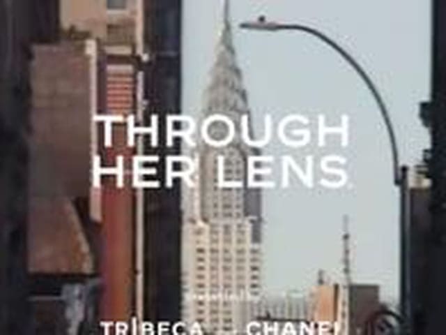 Through her Lens x Tribeca Film Festival — Chanel