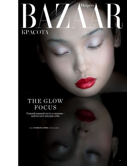 THE GLOW FOCUS — Harper's Bazaar Kazakhstan