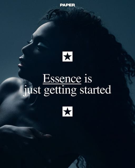 Essence Is Just Getting Started — Paper Magazine
