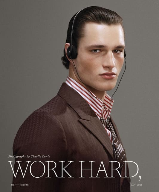 Work Hard, Play Harder — Esquire UK