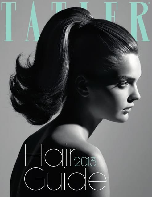 Hair Guide 2013 — Tatler U.K.