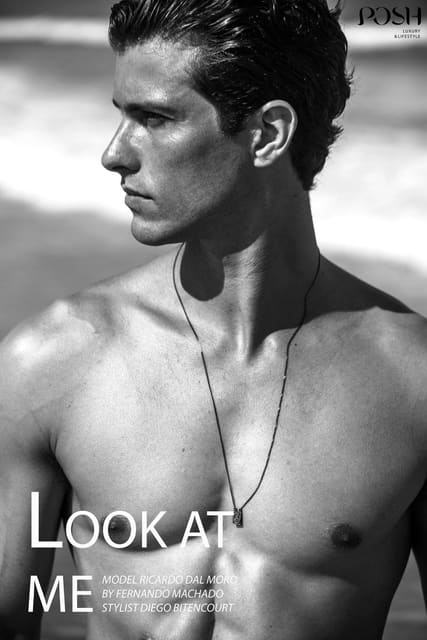 LOOK AT ME POSH MAG with Ricardo Dal Mor...