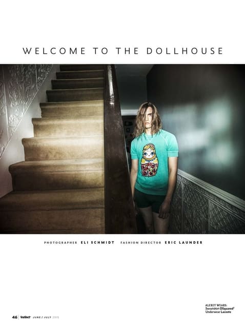 Welcome to the Dollhouse — Instinct Magazine
